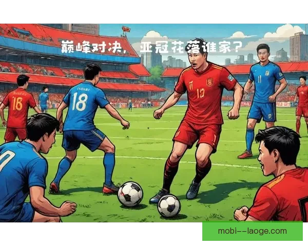 亚冠联赛球员个人表现全景盘点与关键数据深度解读赛季亮点分析 亚冠联赛球员个人表现全景盘点与关键数据深度解读赛季亮点分析